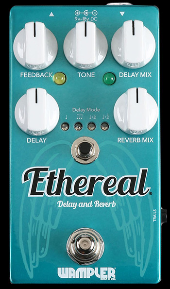 Ethereal | Customer Appreciation Effects, Wampler Pedals